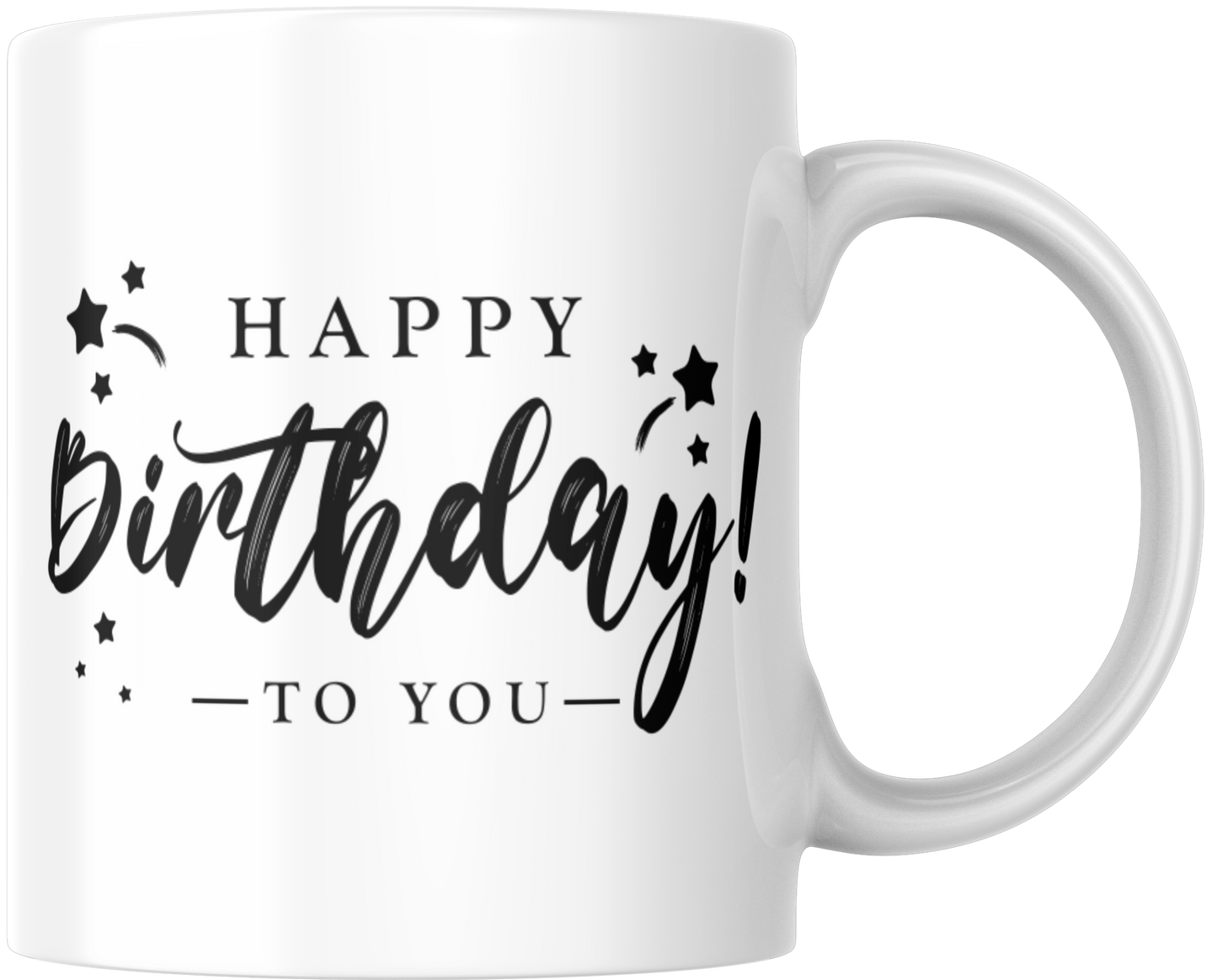 Happy Birthday To You Gift Mug