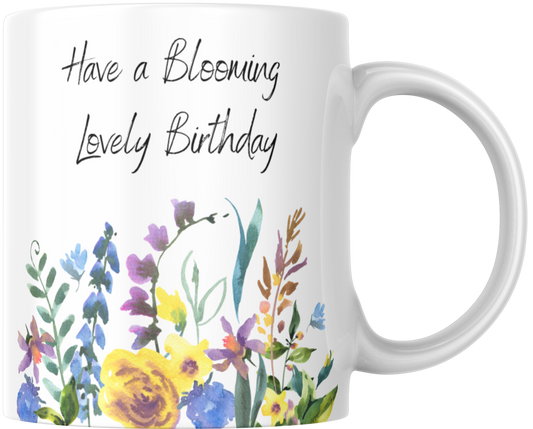 Have A Blooming Lovely Birthday Gift Mug