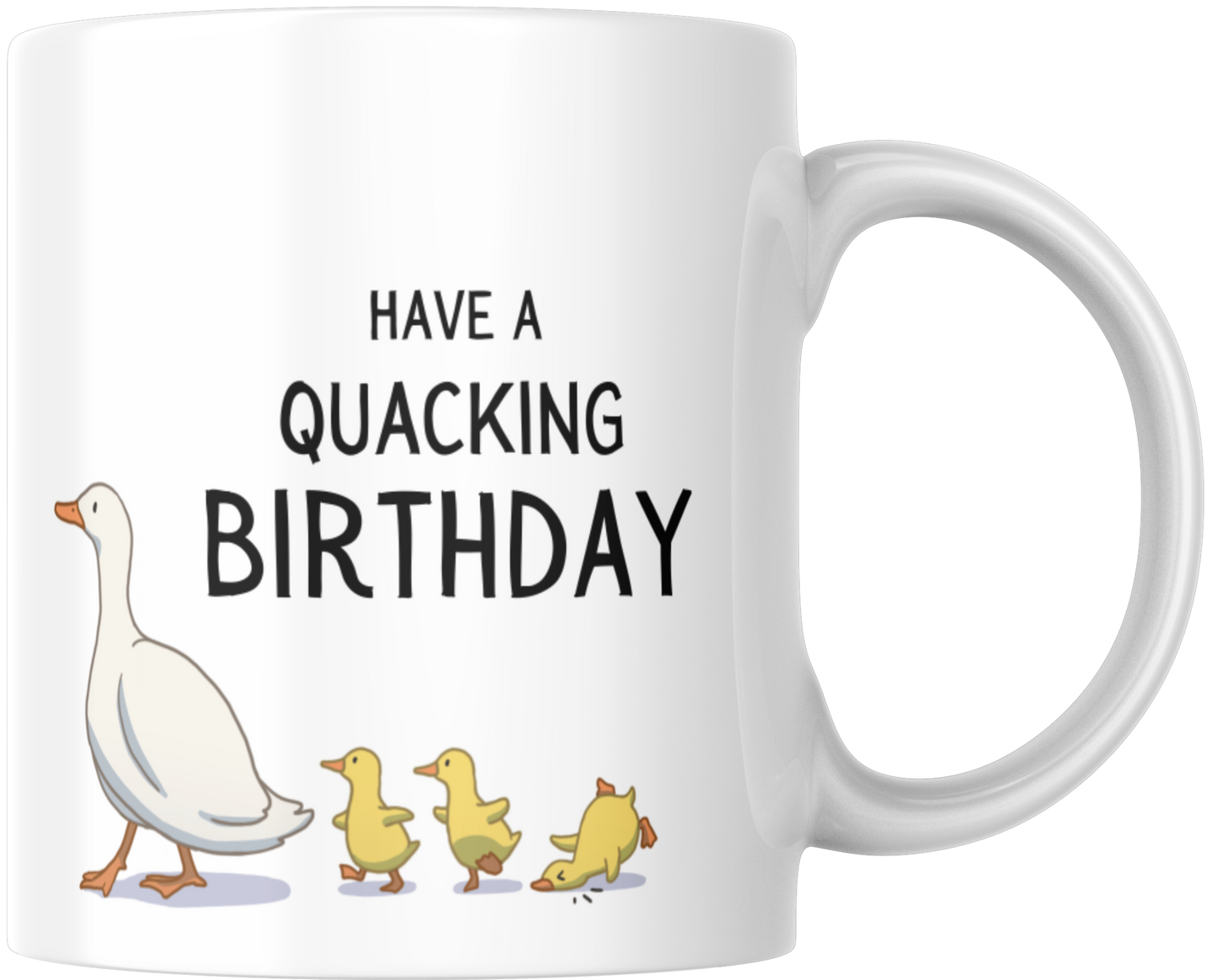 Have A Quacking Birthday Gift Mug