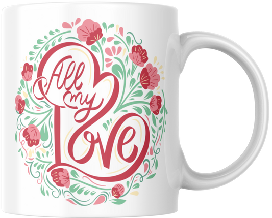 All My Love Gift Mug