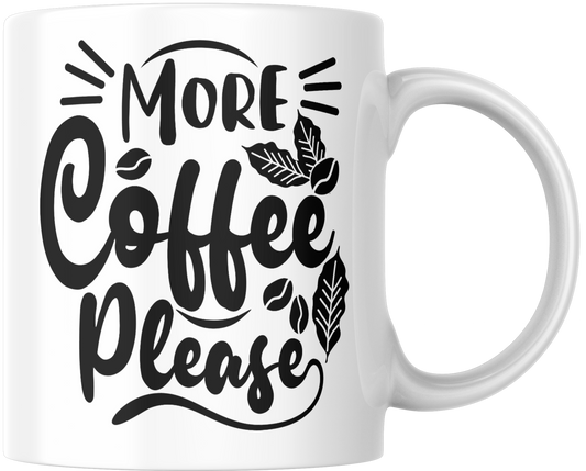 More Coffee Please Gift Mug