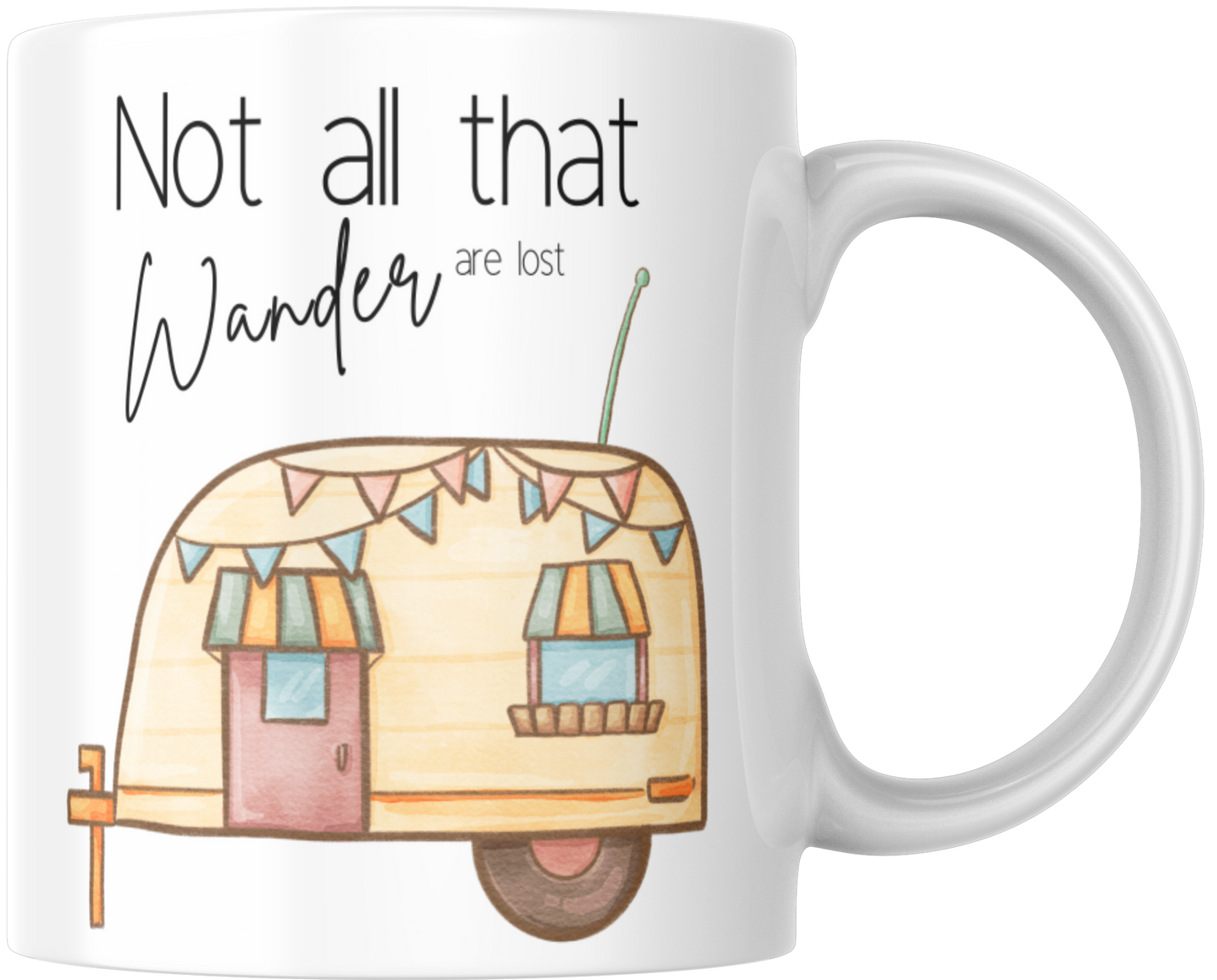 Not All Who Wander Are Lost Gift Mug