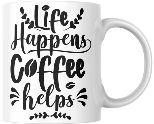 Life Happens Coffee Helps Gift Mug