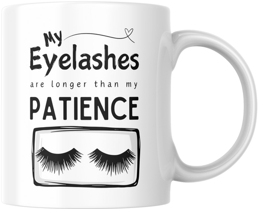 My Eyelashes Are Longer Than My Patience Gift Mug