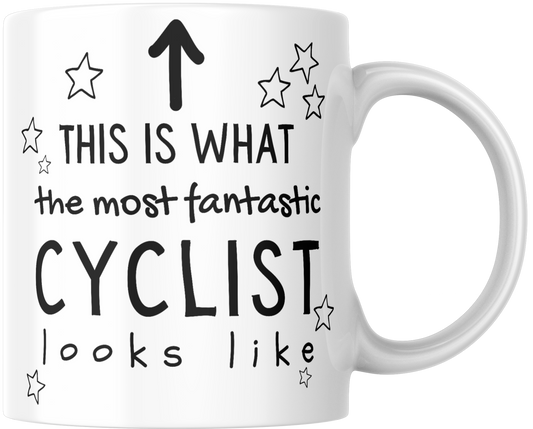 This Is What The Most Fantastic Cyclist Looks Like Gift Mug