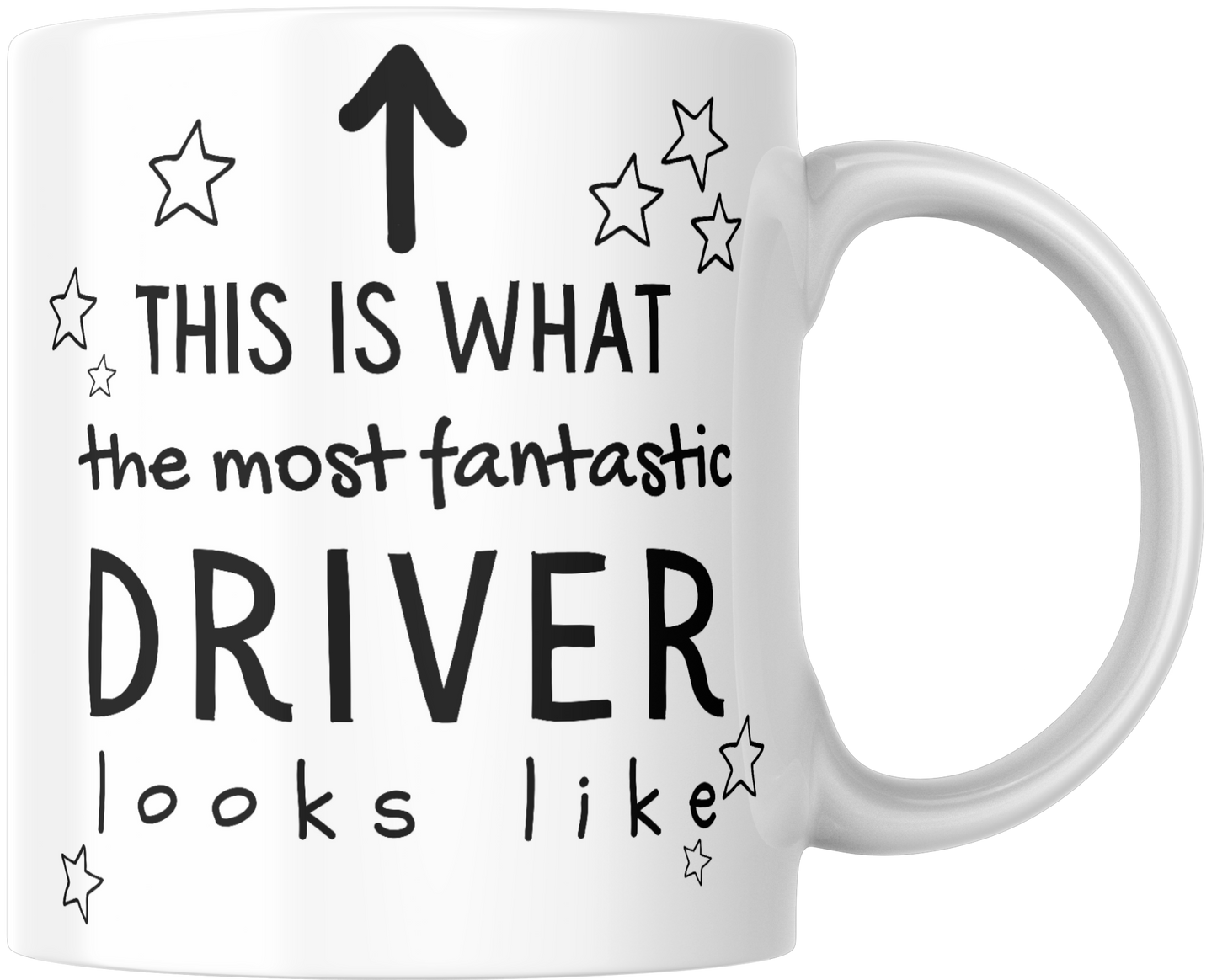 This Is What The Most Fantastic Driver Looks Like Gift Mug