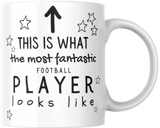 This Is What The Most Fantastic Football Player Looks Like Gift Mug