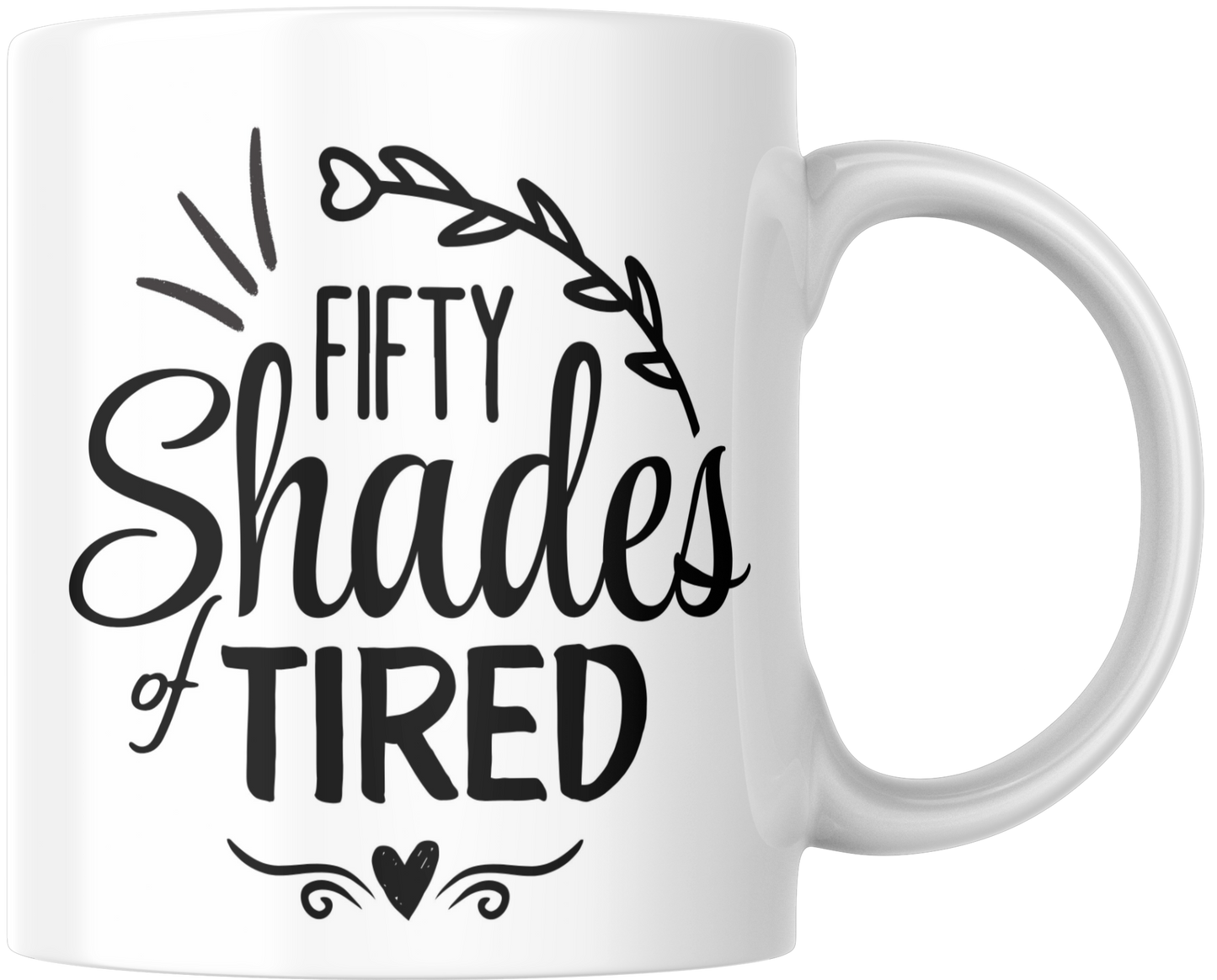 Fifth Shades Of Tired Gift Mug