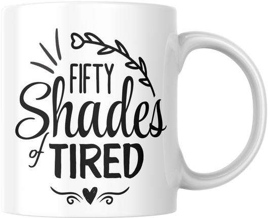 Fifth Shades Of Tired Gift Mug