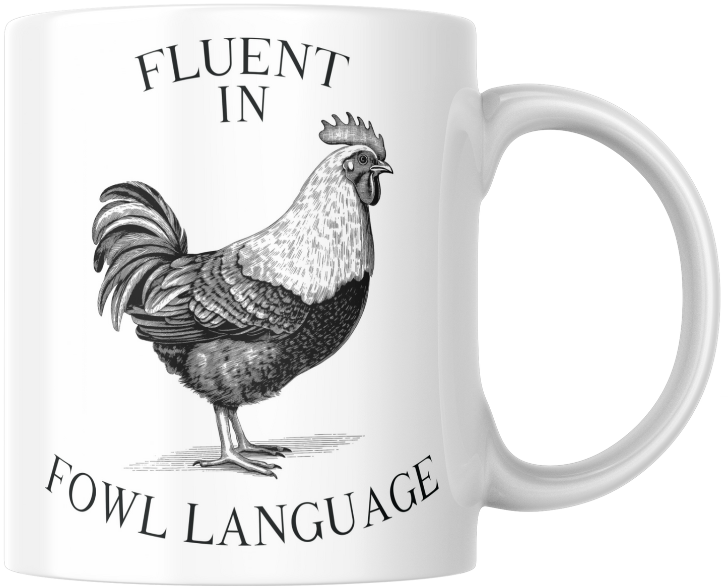 Fluent In Fowl Language Gift Mug