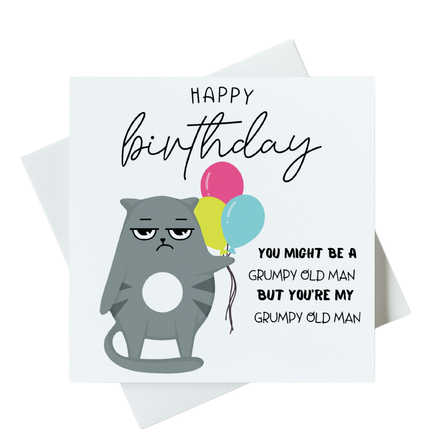 Happy Birthday You Might Be A Grumpy Old Man But You're My Grumpy Old Man Card