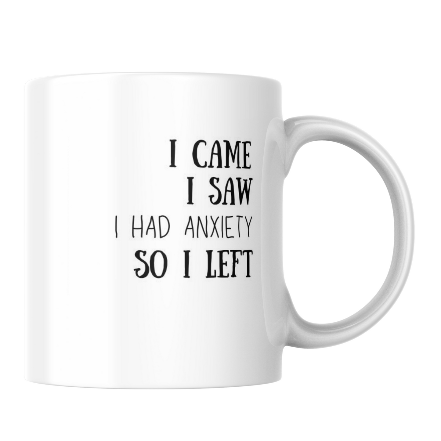 I Came I Saw I Had Anxiety So I Left Mug & Coaster