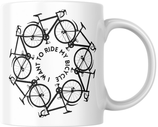 I Want To Ride My Bicycle Gift Mug