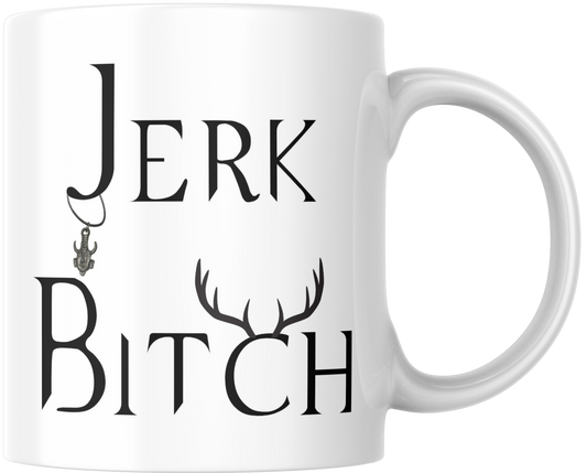 Jerk Bitch Gift Mug