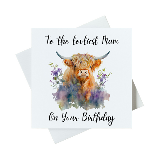 To The Loveliest Mum On Your Birthday Highland Cow Card