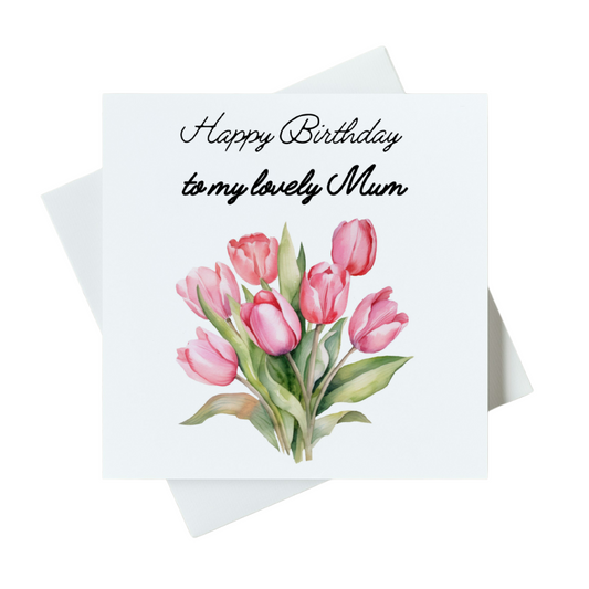 Happy Birthday To My Lovely Mum Card