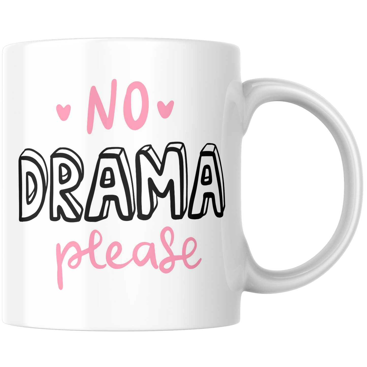 No Drama Please Gift Mug