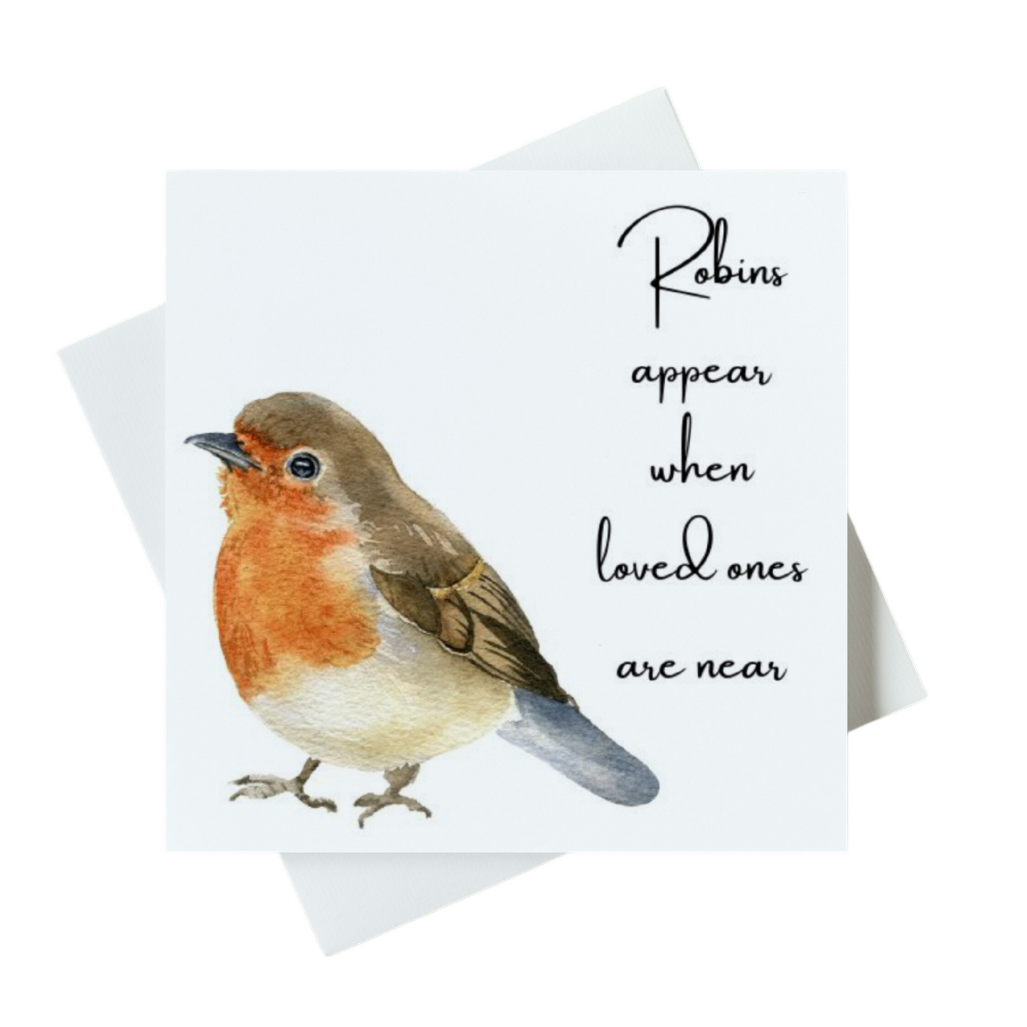 Robins Appear When Loved Ones Are Near Card