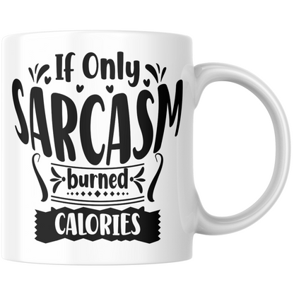 If Only Sarcasm Burned Calories Mug & Coaster