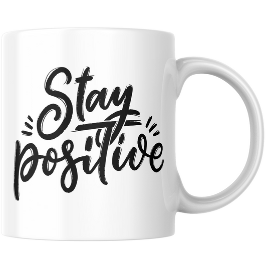 Stay Positive Gift Mug