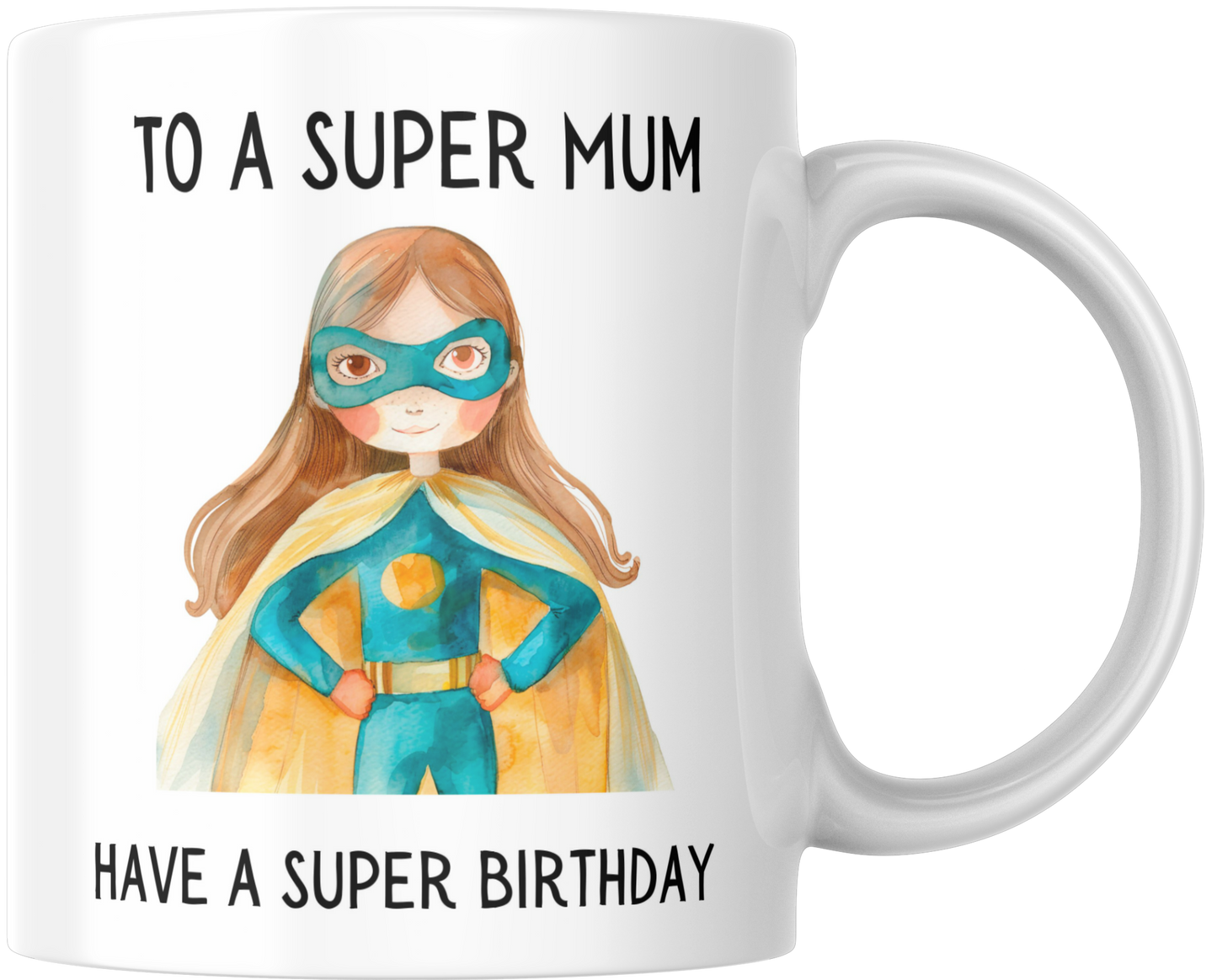 To A Super Mum Have A Super Birthday