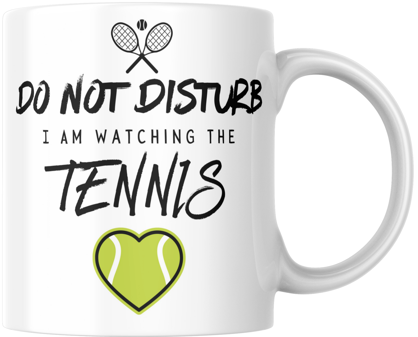 Do Not Disturb I Am Watching The Tennis Gift Mug