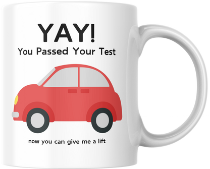 Yay! You Passed Your Test Now You Can Give Me A Lift